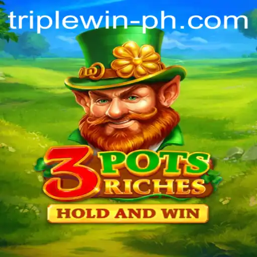 Discover the Excitement of 3potsRiches: Triple Win Strategy Uncovered