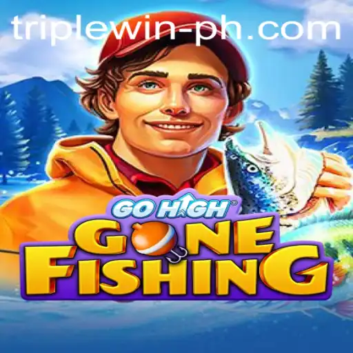 GoHighGoneFishing: Dive into the World of TRIPLE WIN