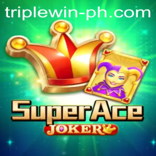 Exploring the Enchanting World of SuperAceJoker and the Secret of TRIPLE WIN